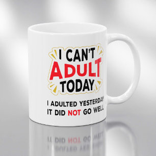 Caneca De Café Eu não posso adultar hoje - Engraçado Coffee Mug