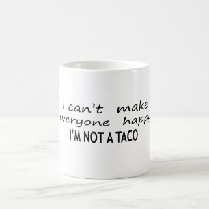 Caneca De Café Eu Não Posso Fazer Todos Felizes Não Sou Um Taco