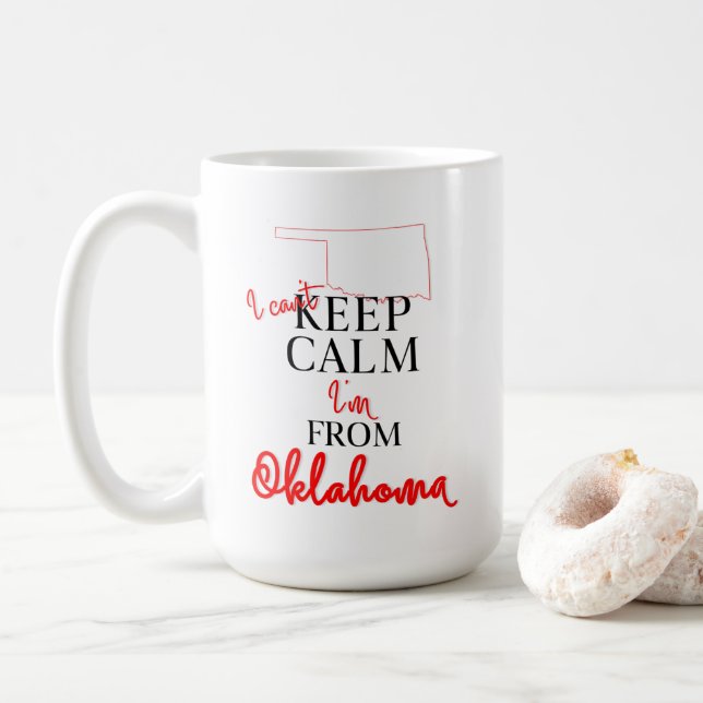 Caneca De Café Eu não posso ficar calmo, sou de Oklahoma (Com Donut)