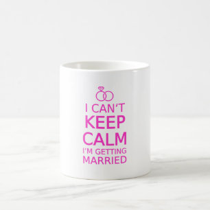 Caneca De Café Eu não posso manter a calma, mim estou casando-me