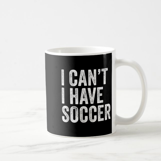 Caneca De Café Eu não posso ter futebol, treinador de jogadores d (Direita)