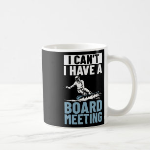 Caneca De Café Eu não posso ter um Conselho de encontro com Snowb