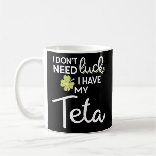 Caneca De Café Eu Não Preciso De Sorte Eu Tenho Minha Rua De Teta