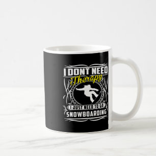 Caneca De Café Eu não preciso de terapia Eu só preciso de Snowboa