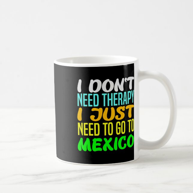 Caneca De Café Eu Não Preciso de Terapia Eu Só Preciso Ir Para o  (Direita)