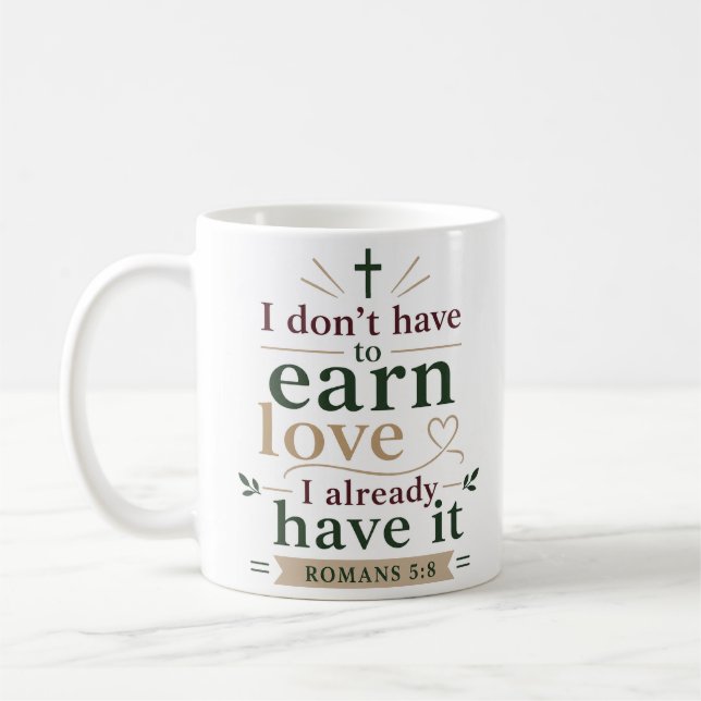 Caneca De Café Eu Não Preciso Ganhar Amor Eu Já O Tenho Graça (Esquerda)