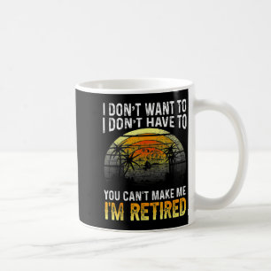 Caneca De Café Eu não quero Você não pode me fazer Eu estou apose