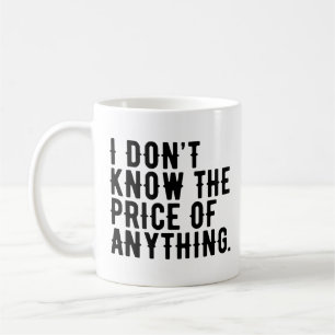 Caneca De Café Eu não sei o preço de qualquer citação de humor