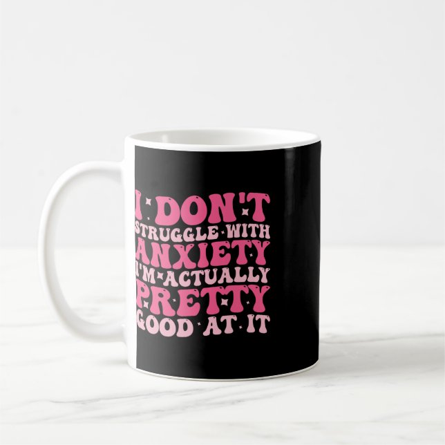 Caneca De Café Eu Não Sofro Com Ansiedade Na Verdade Sou Bastante (Esquerda)