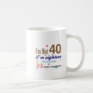Caneca De Café Eu não sou 40 - presente de aniversário engraça