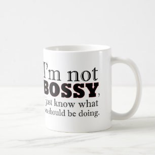 Caneca De Café Eu não sou BOSSY, mim apenas sei o que você deve