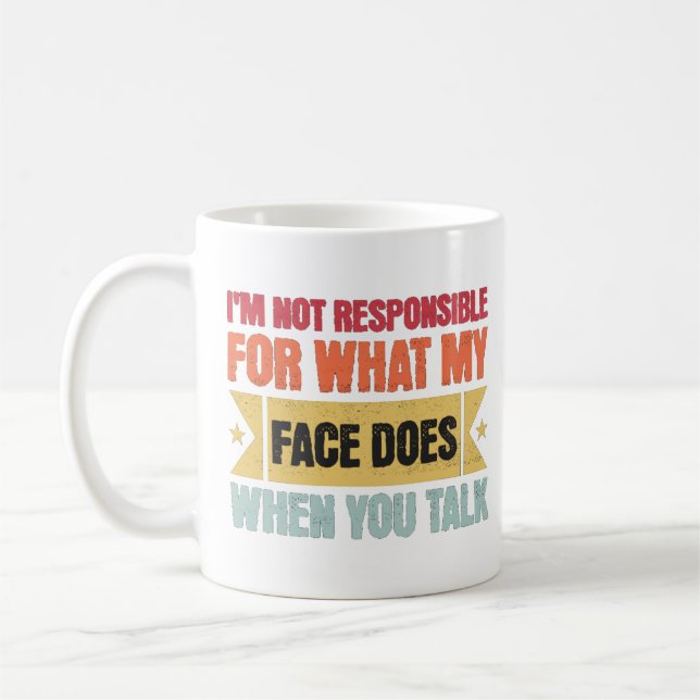 Caneca De Café Eu não sou responsável pelo que meu rosto é engraç (Esquerda)