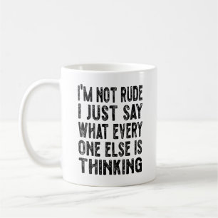 Caneca De Café Eu não sou rude, eu só digo o que todo mundo é mag