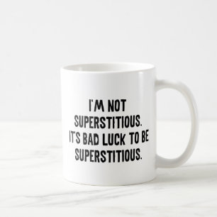 Caneca De Café Eu não sou supersticioso