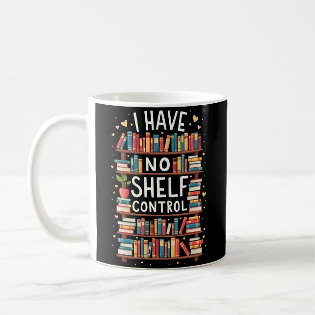 Caneca De Café Eu Não Tenho Controle De Prateleira Biblioteca Eng (Esquerda)
