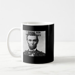 Caneca De Café Eu Não Vi Democratas Abe Lincoln 4 De Julho