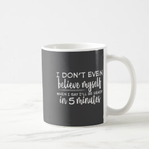 Caneca De Café Eu Nem Mesmo Acredito Em Mim, Frases Engraçadas