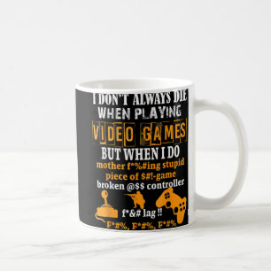Caneca De Café Eu Nem Sempre Morro Em Videos games, Mas Quando Eu