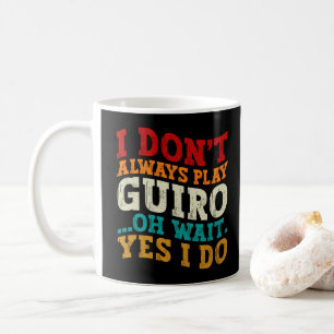 Caneca De Café Eu Nem Sempre Toco Guiro Oh Espere Sim Eu To Co Jo