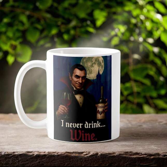 Caneca De Café "Eu Nunca Bebo... Vinho" Humor De Vampiro (Criador carregado)