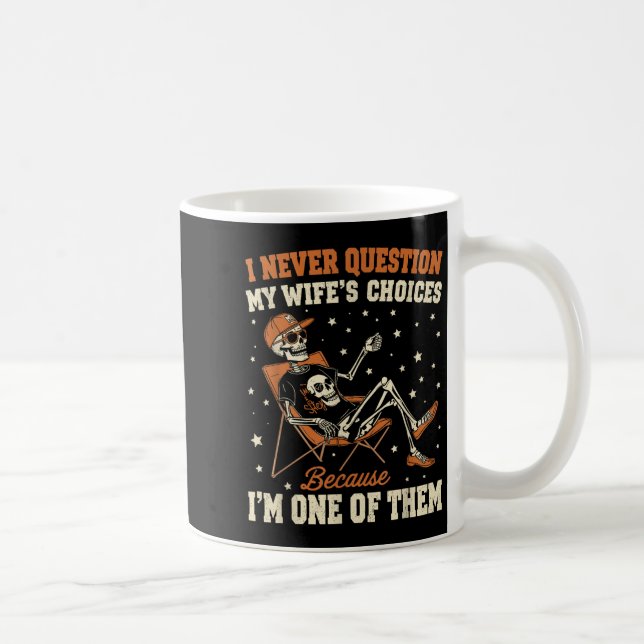 Caneca De Café Eu nunca questiono a escolha da minha esposa como  (Direita)