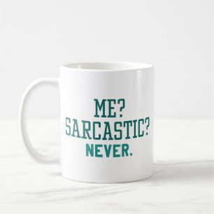 Caneca De Café Eu nunca sou sarcástico