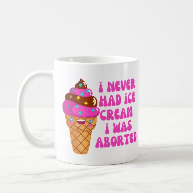 Caneca De Café Eu nunca tive sorvete de ter sido abortado (Esquerda)