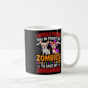 Caneca De Café Eu O Empurraria Em Frente Aos Zumbis Cachorro Ao L