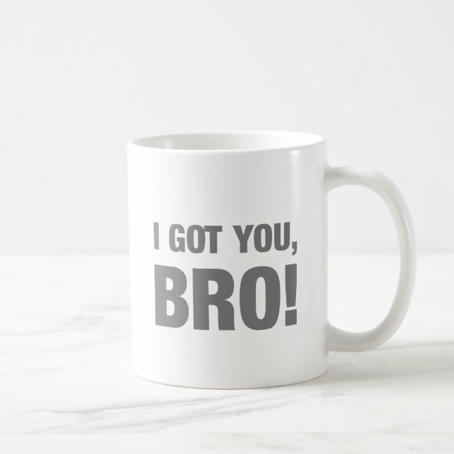 Caneca De Café Eu obtive-lhe o bro (Direita)