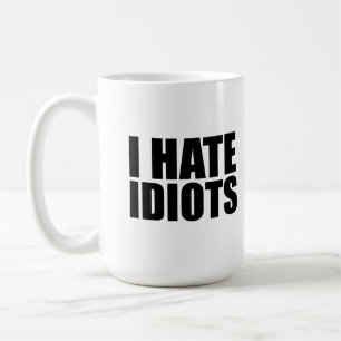Caneca De Café Eu odeio idiotas