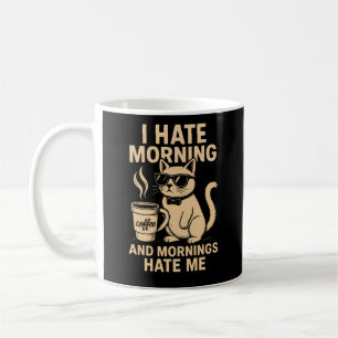Caneca De Café Eu Odeio Manhã E Manhãs Me Odeio