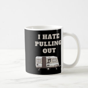 Caneca De Café Eu Odeio Puxar Camper Engraçado Acampamento Campin