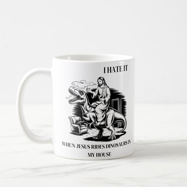 Caneca De Café Eu Odeio Quando Jesus Anda de Dinossauro na Minha  (Esquerda)