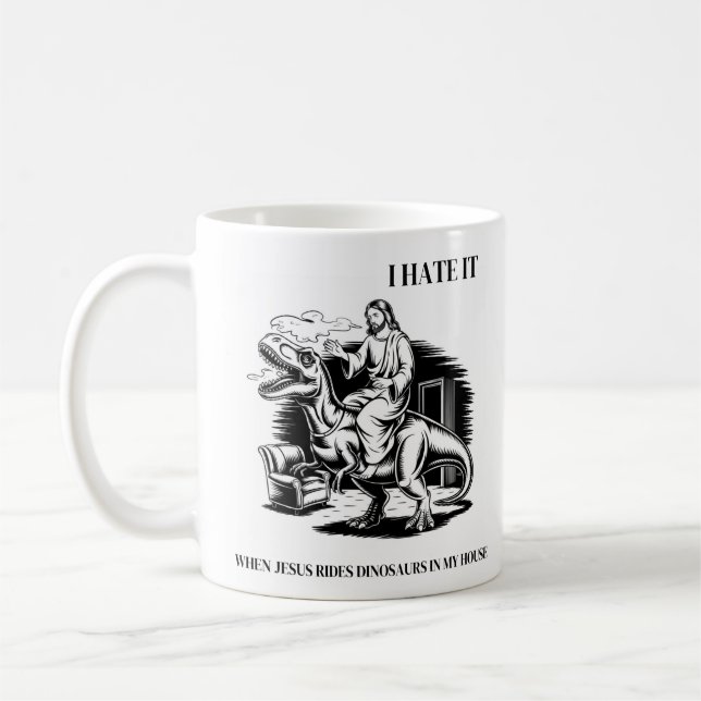 Caneca De Café Eu Odeio Quando Jesus Anda de Dinossauro na Minha  (Esquerda)