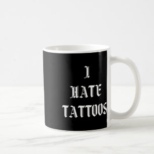 Caneca De Café Eu Odeio Tatuagens