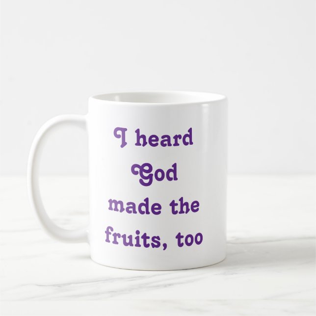 Caneca De Café Eu ouvi que Deus fez as Frutas também (Esquerda)