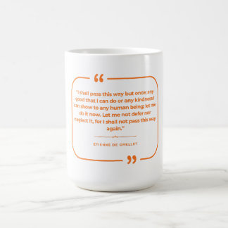 Caneca De Café Eu Passarei por Este Caminho Somente Uma Vez