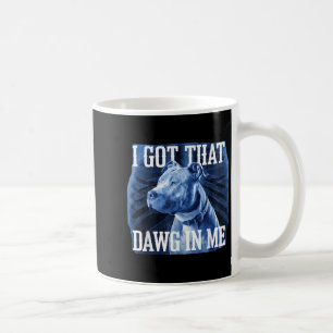 Caneca De Café Eu Peguei Esse Dawg Em Mim Xray Pitbull Meme Irôni