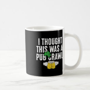 Caneca De Café Eu pensei que isso era um passeio por pubs engraça