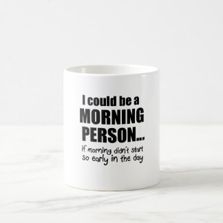 Caneca De Café Eu poderia ser uma pessoa da manhã