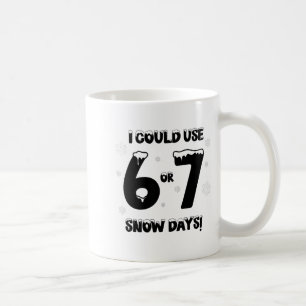 Caneca De Café Eu poderia usar 6 7 dias de neve engraçado dia de