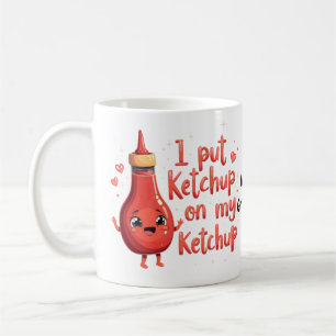 Caneca De Café Eu Ponho Ketchup no Meu Amante de Ketchup Engraçad