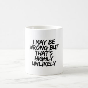 Caneca De Café Eu posso estar errado, mas isso é muito improvável