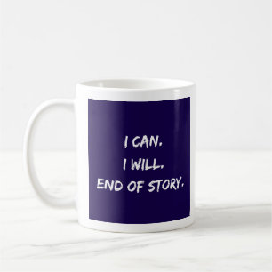 Caneca De Café Eu Posso - Eu Vou - Fim Da História - Mug A Tude