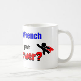 Caneca De Café Eu posso falar o francês. Que é sua superpotência?