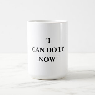 CANECA DE CAFÉ EU POSSO FAZER ISSO AGORA