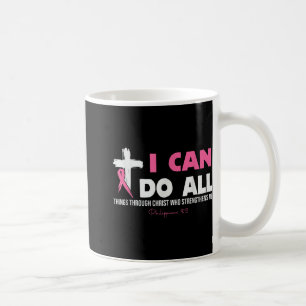 Caneca De Café Eu Posso Fazer Tudo Através Do Cancer De Mama Cris