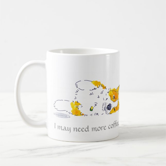 Caneca De Café Eu posso precisar mais caneca do Corgi do café (Esquerda)