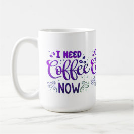 Caneca De Café Eu Preciso De Café Agora Mug Clássico | Coff Cerâm