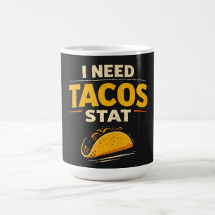 Caneca De Café Eu Preciso de Tacos Já